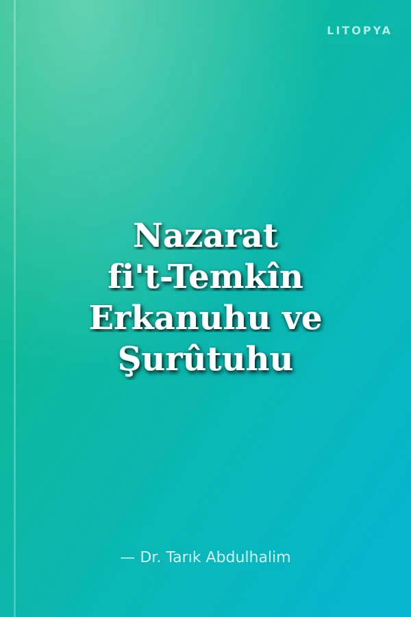 Nazarat fi't-Temkîn Erkanuhu ve Şurûtuhu (Arapça)