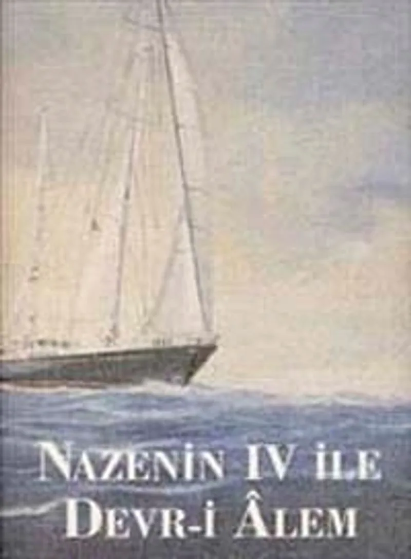 Nazenin IV İle Devr-i Alem