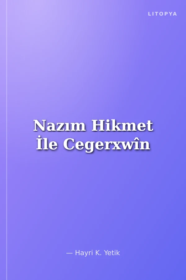 Nazım Hikmet İle Cegerxwîn
