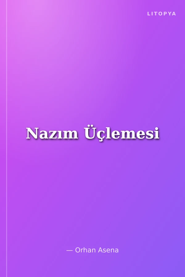 Nazım Üçlemesi