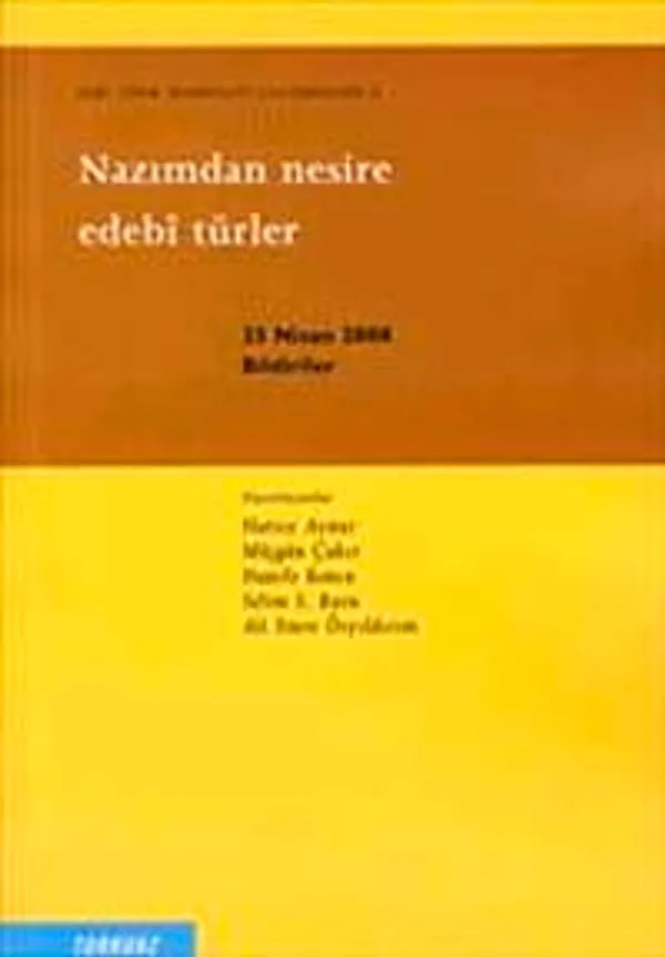 Nazımdan Nesire Edebi Türler : Eski Türk Edebiyatı Araştırmaları 4