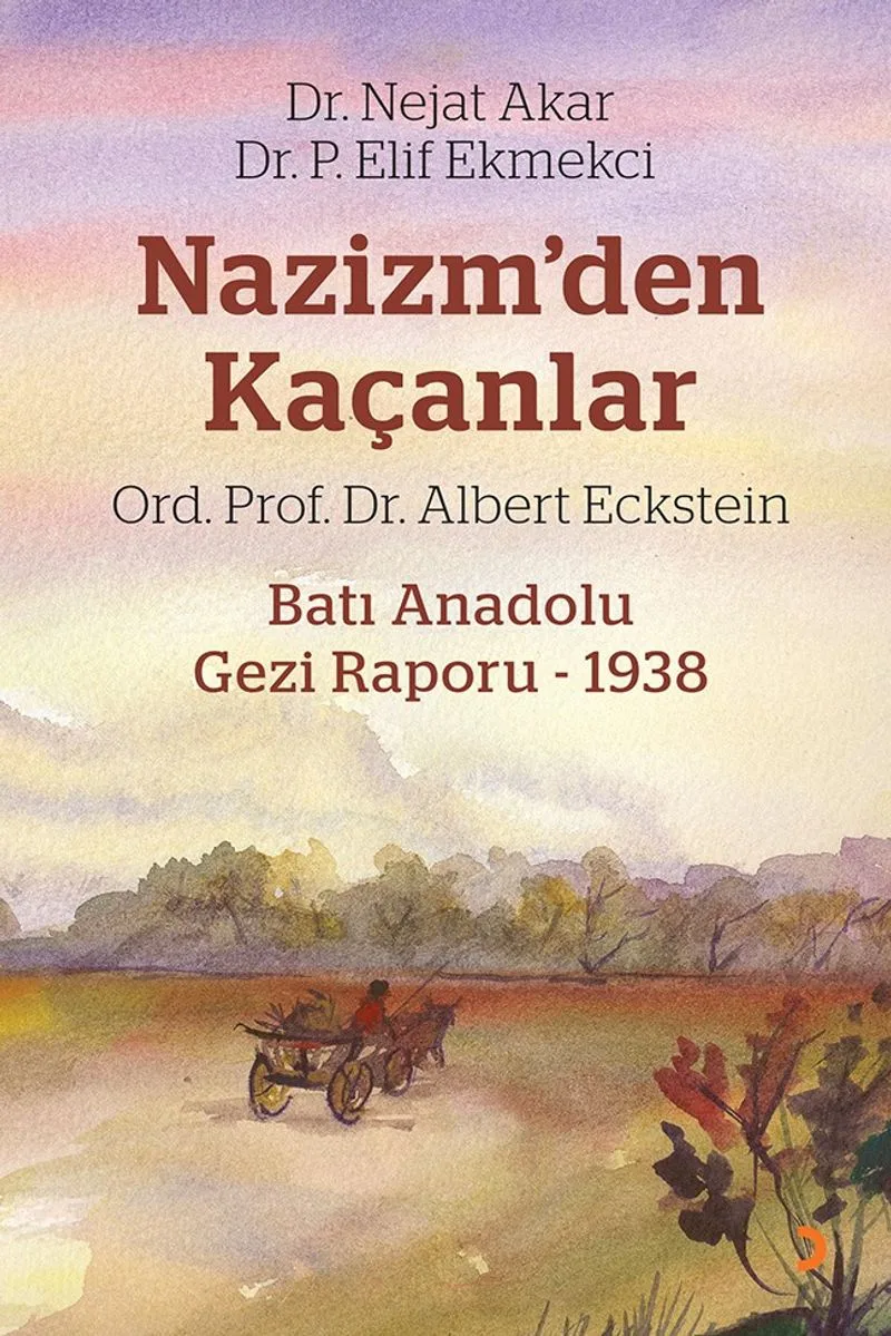 Nazizm'den Kaçanlar Batı Anadolu Gezi Raporu 1938