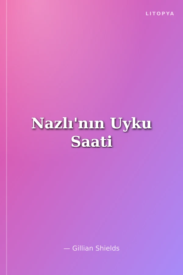 Nazlı'nın Uyku Saati