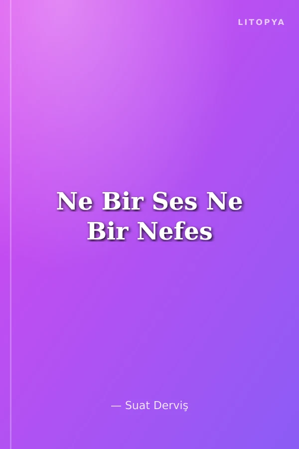 Ne Bir Ses Ne Bir Nefes
