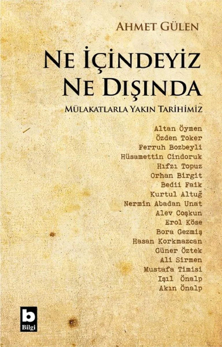 Ne İçindeyiz Ne Dışında Mülakatlarla Yakın Tarihimiz