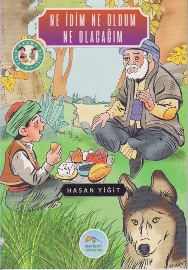 Ne İdim Ne Oldum Ne Olacağım / 4. Sınıf Okuma Dizisi
