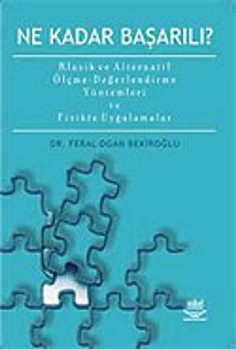 Ne Kadar Başarılı? Klasik ve Alternatif Ölçme-Değerlendirme Yöntemleri ve Fizikte Uygulamalar