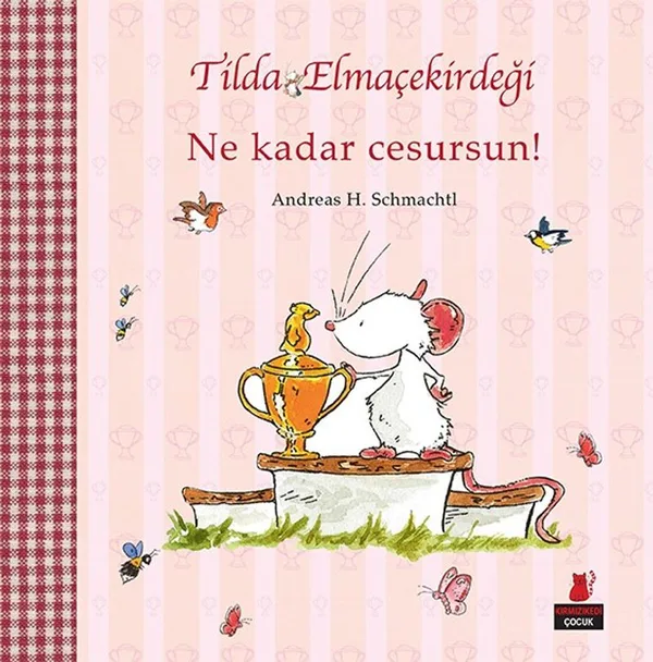 Ne Kadar Cesursun! / Tilda Elma Çekirdeği