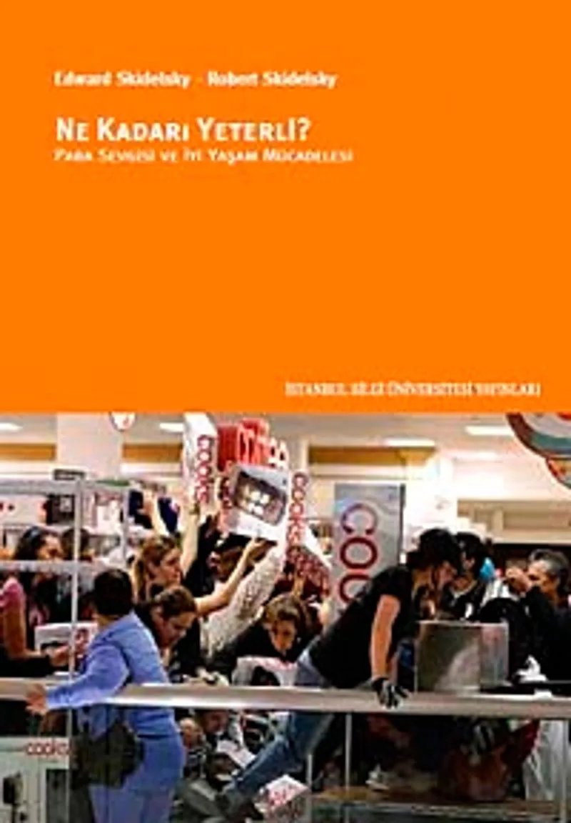 Ne Kadarı Yeterli? Para Sevgisi ve İyi Yaşam Mücadelesi