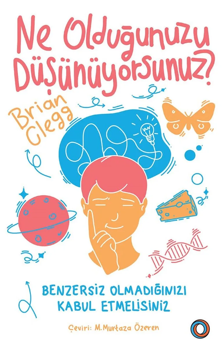 Ne Olduğunuzu Düşünüyorsunuz? Benzersiz Olmadığınızı Kabul Etmelisiniz