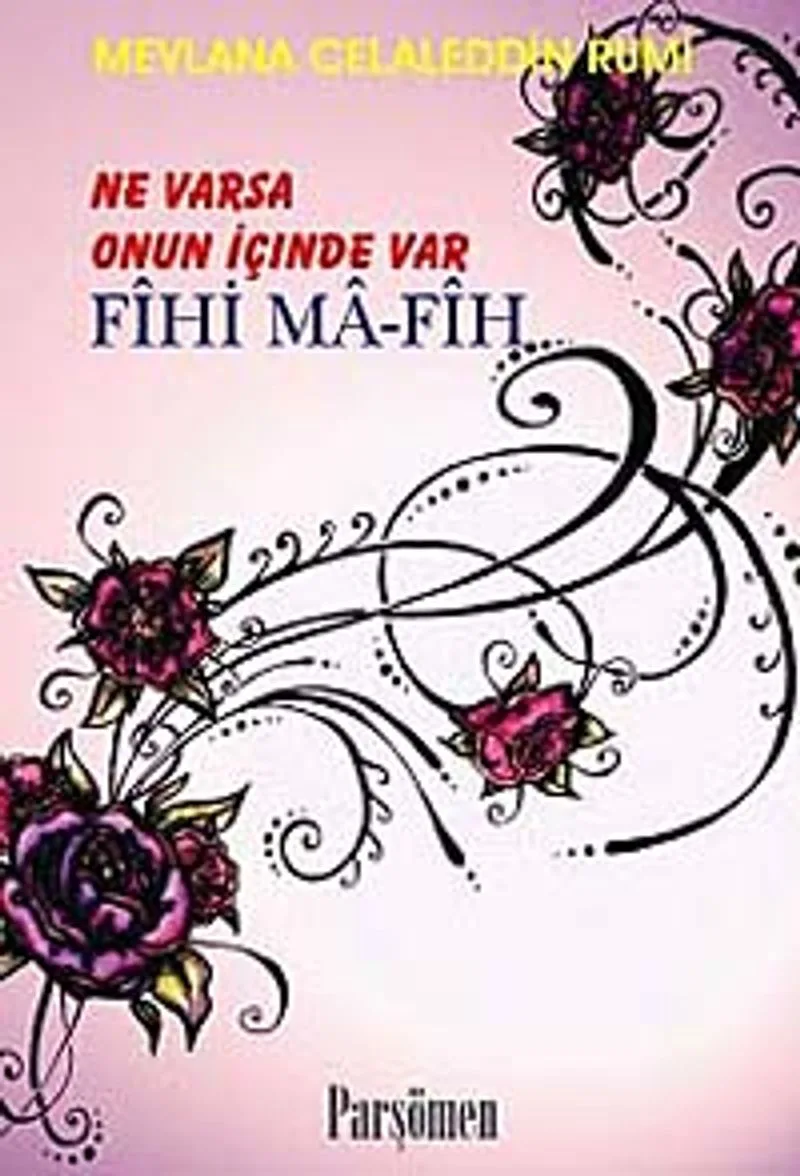 Ne Varsa Onun İçinde Var Fihi Ma-Fih