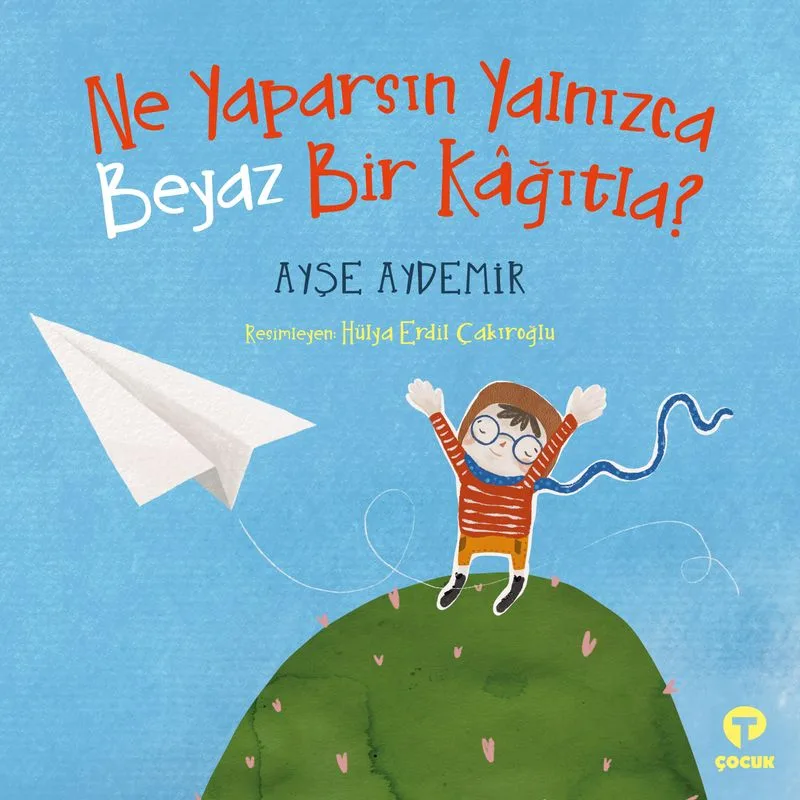 Ne Yaparsın Yalnızca Beyaz Bir Kağıtla?