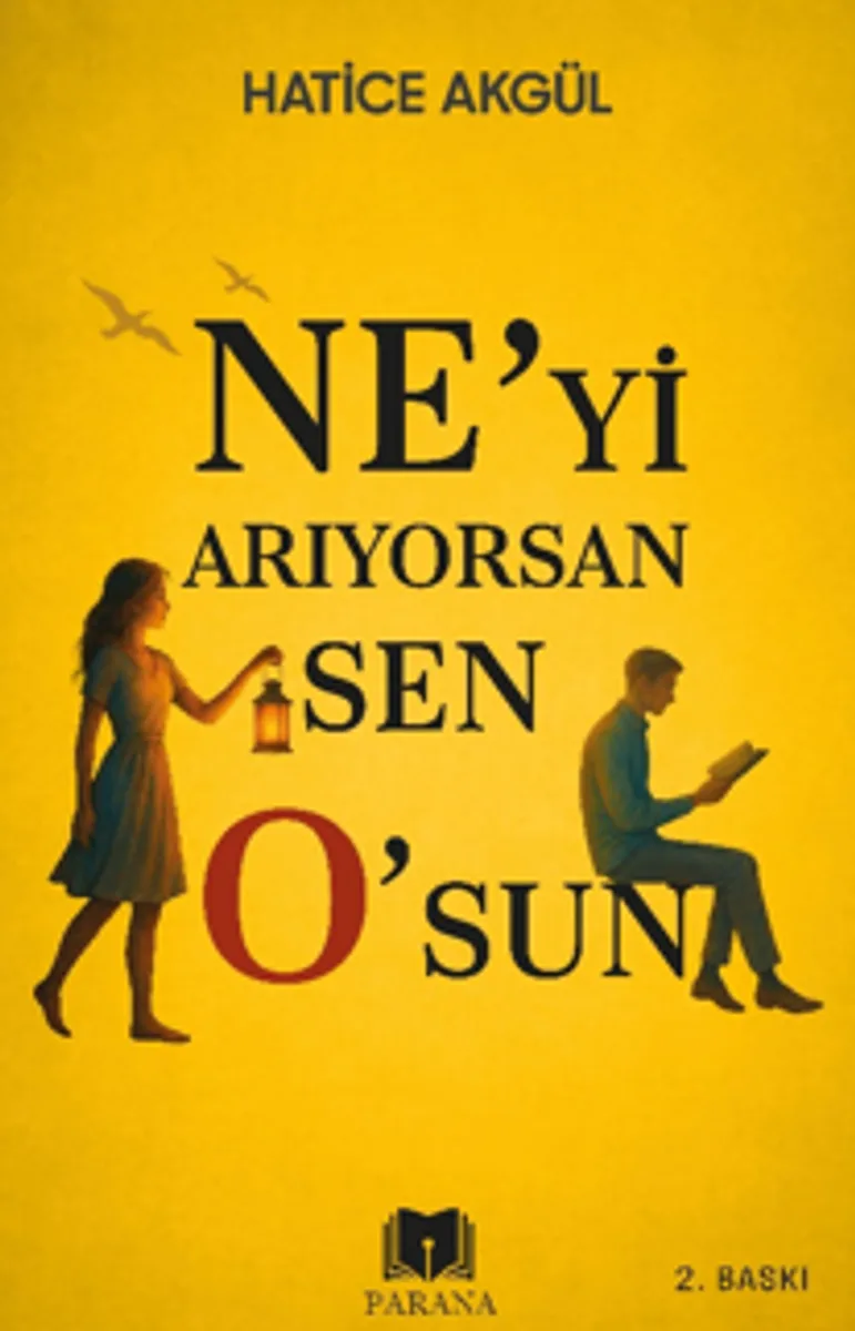 Ne'yi Arıyorsan Sen O'sun