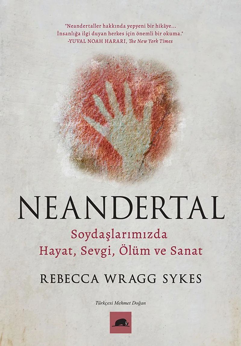 Neandertal Soydaşlarımızda Hayat, Sevgi, Ölüm ve Sanat