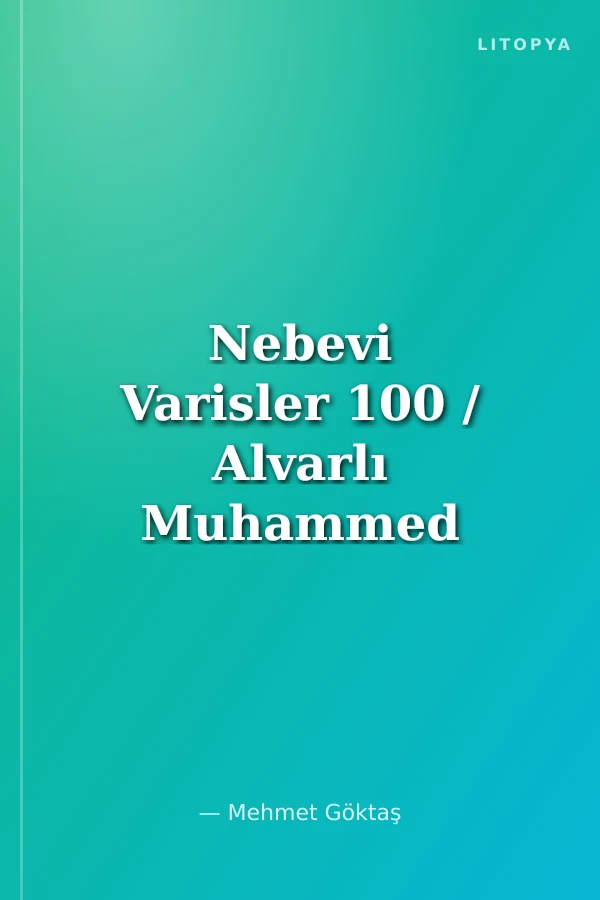 Nebevi Varisler 100 / Alvarlı Muhammed Lutfi