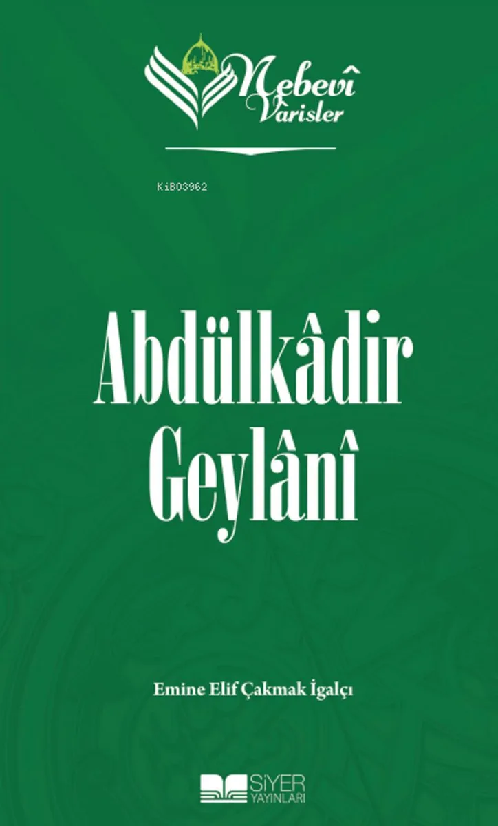 Nebevi Varisler 51 / Abdülkadir Geylani