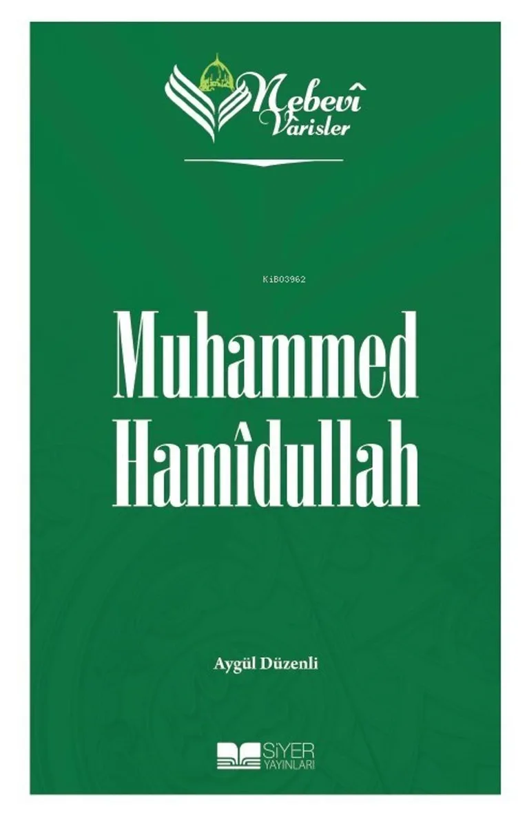 Nebevi Varisler 99 / Muhammed Hamîdullah