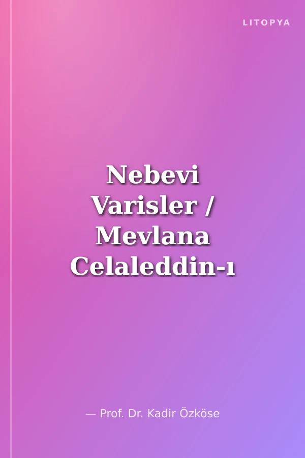 Nebevi Varisler / Mevlana Celaleddin-ı Rumi