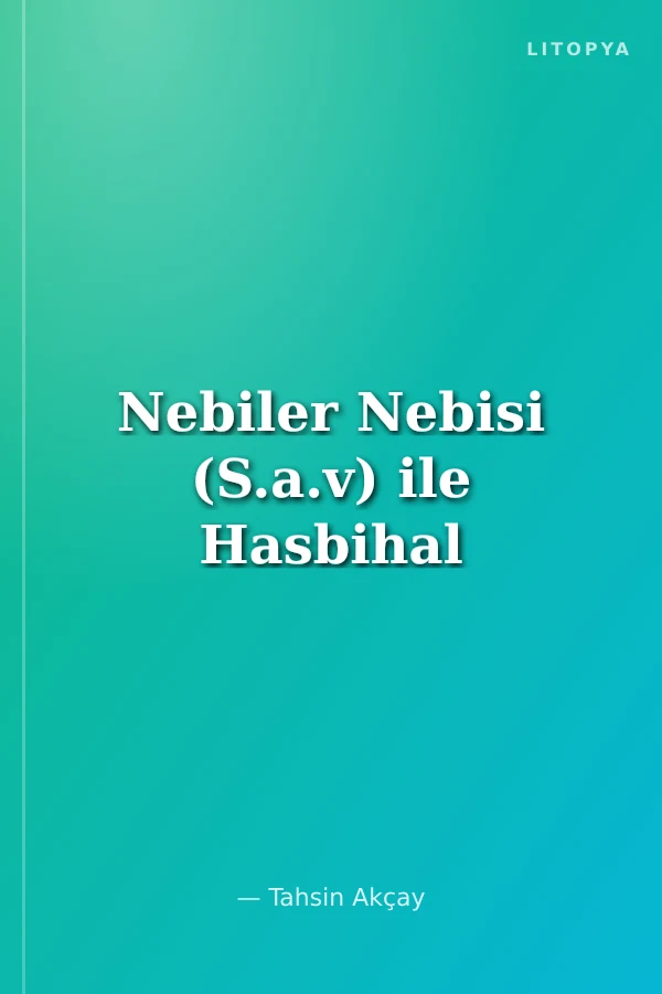 Nebiler Nebisi (S.a.v) ile Hasbihal