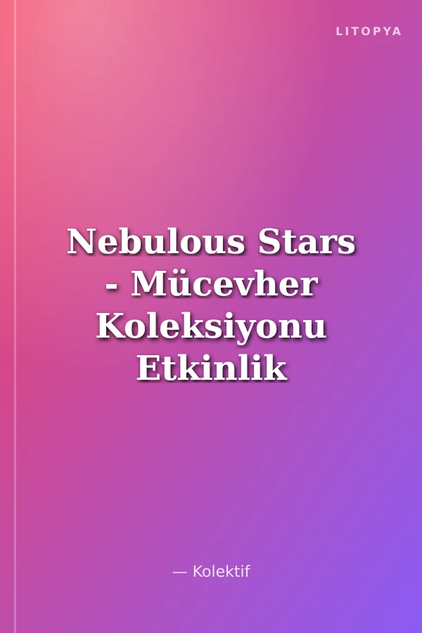 Nebulous Stars - Mücevher Koleksiyonu Etkinlik ve Boyama Kitabı