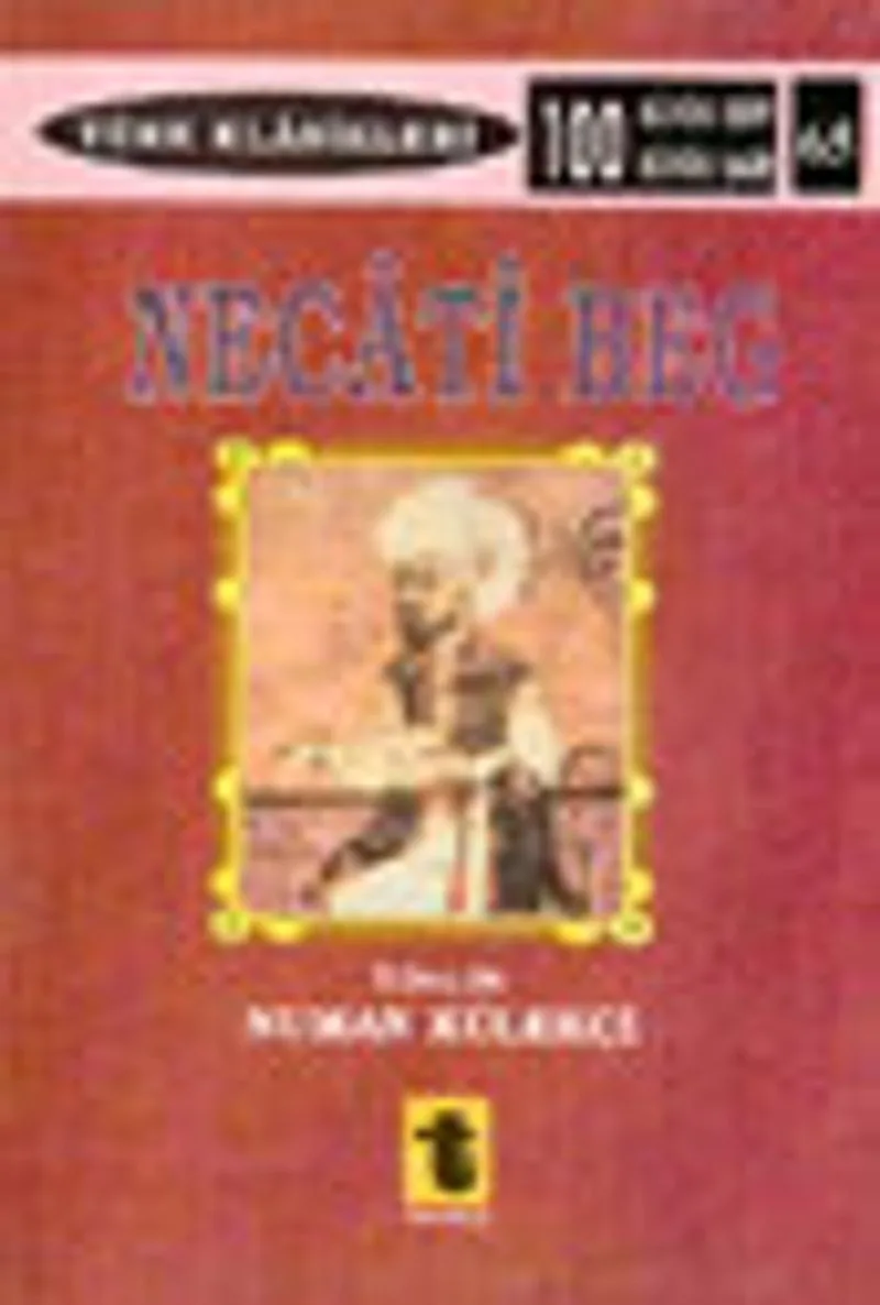 Necati Beg Hayatı Kişiliği ve San'atı - Eserleri Şiirleri