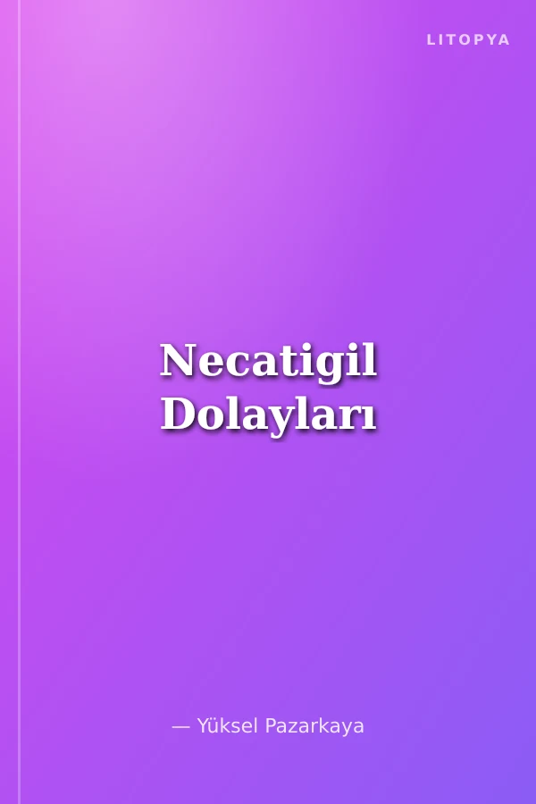 Necatigil Dolayları