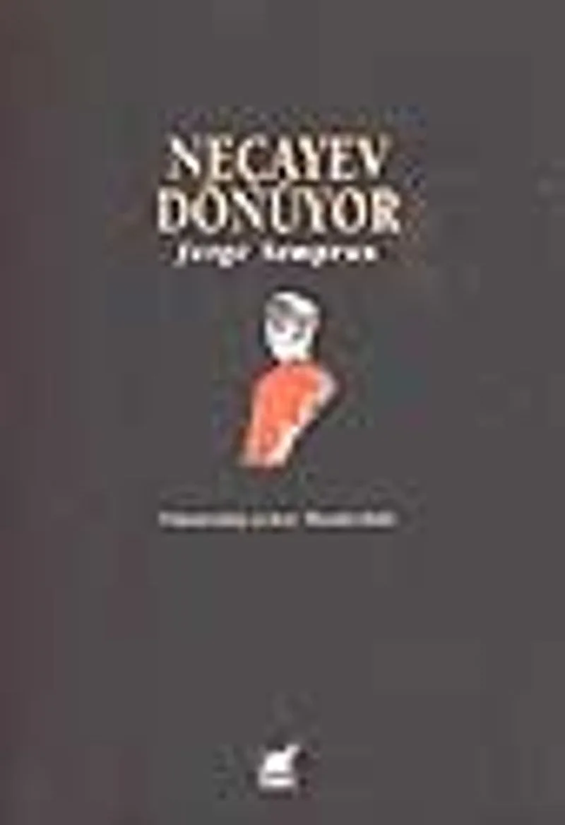 Neçayev Dönüyor