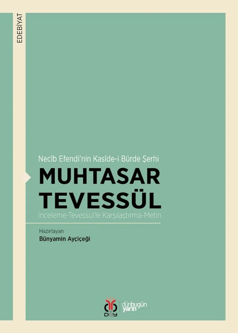 Necib Efendi'nin Kaside-i Bürde Şerhi Muhtasar Tevessül İnceleme-Tevessül'le Karşılaştırma-Metin