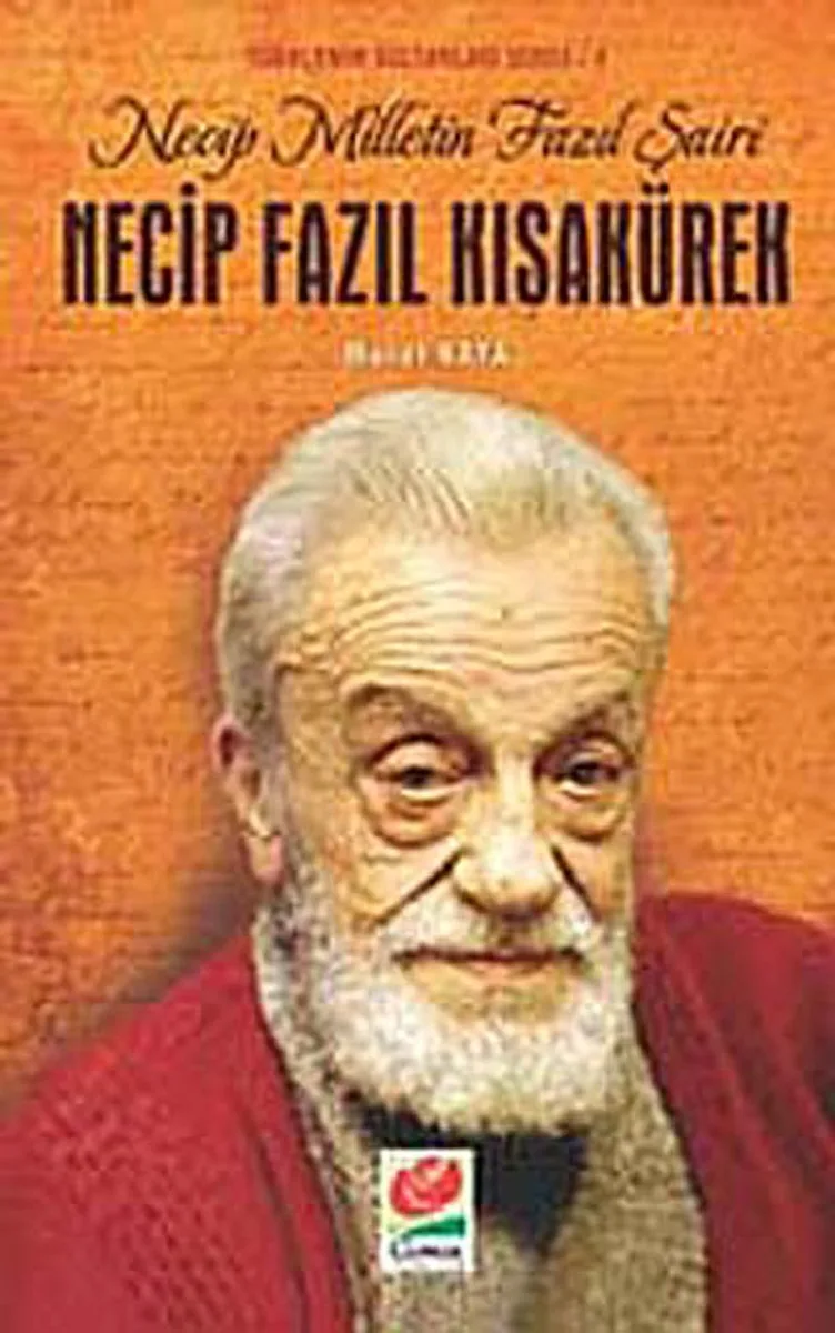 Necip Fazıl Kısakürek Necip Milletin Fazıl Şairi