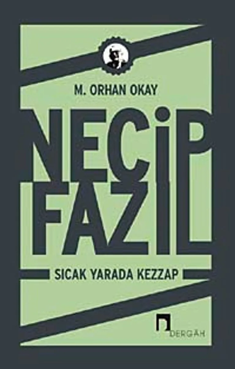 Necip Fazıl Sıcak Yarada Kezzap