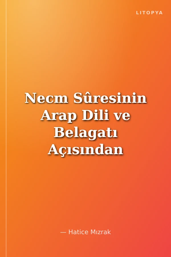 Necm Sûresinin Arap Dili ve Belagatı Açısından İncelenmesi