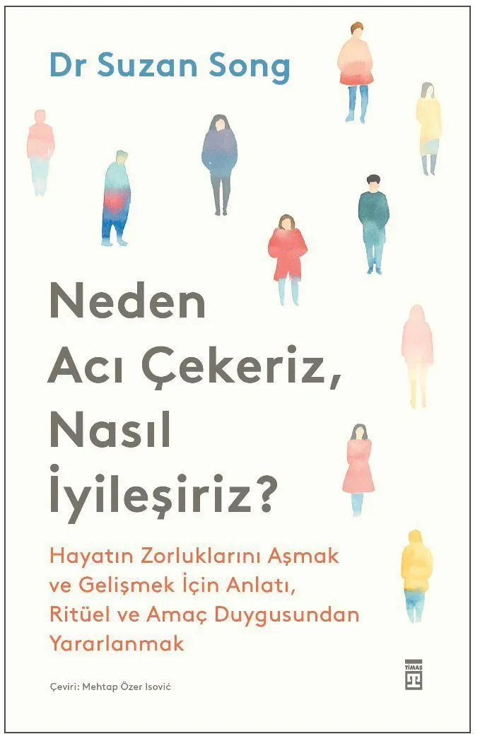 Neden Acı Çekeriz, Nasıl İyileşiriz?
