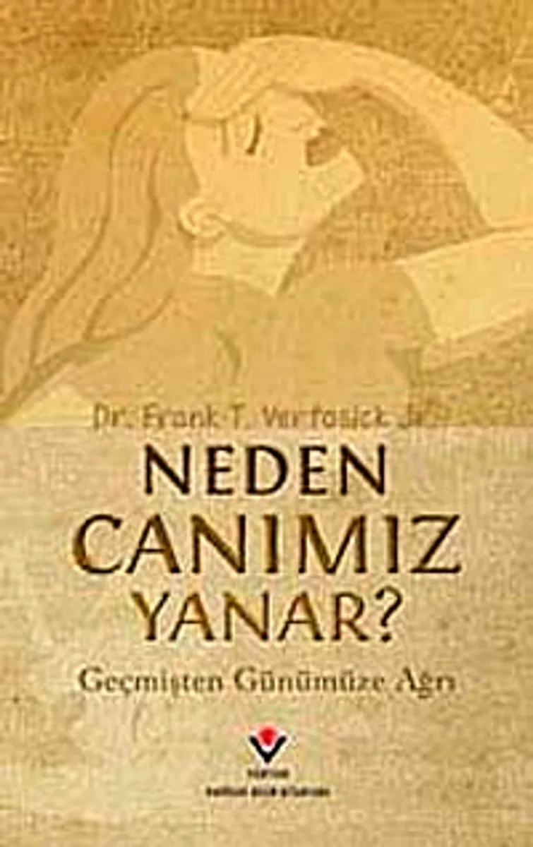 Neden Canımız Yanar? Geçmişten Günümüze Ağrı