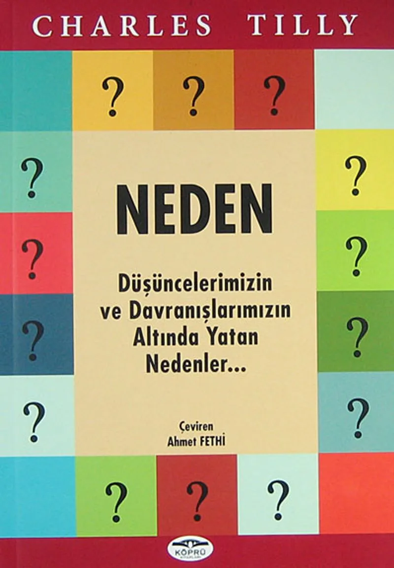 Neden Düşüncelerimizin ve Davranışlarımızın Altında Yatan Nedenler...
