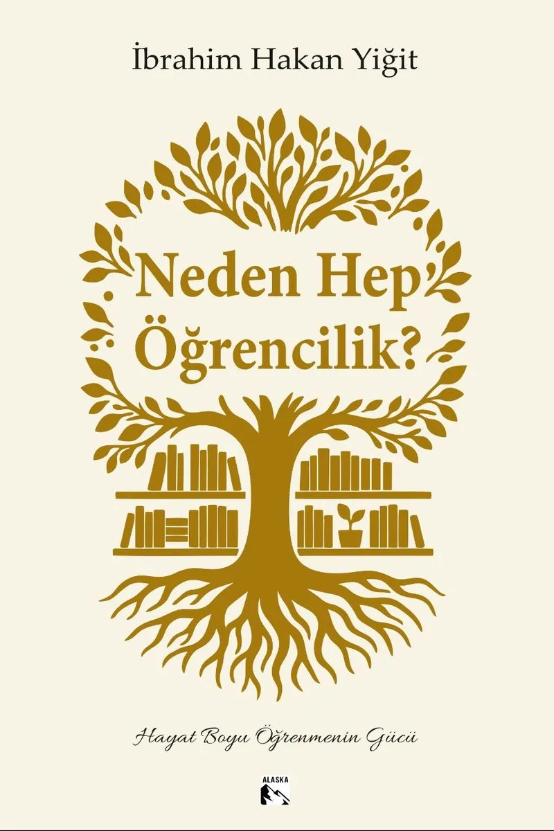 Neden Hep Öğrencilik?