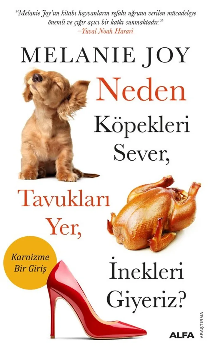 Neden Köpekleri Sever, Tavukları Yer, İnekleri Giyeriz?