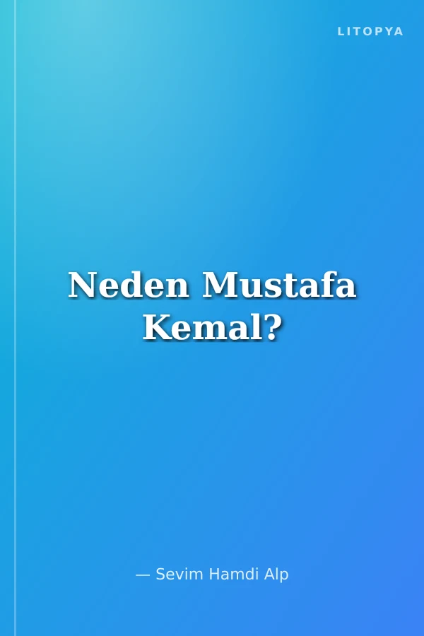 Neden Mustafa Kemal?