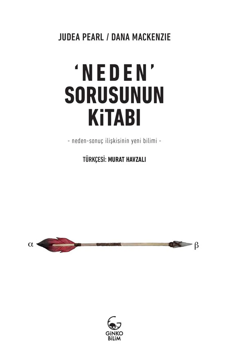 Neden Sorusunun Kitabı Neden-Sonuç İlişkisinin Yeni Bilimi