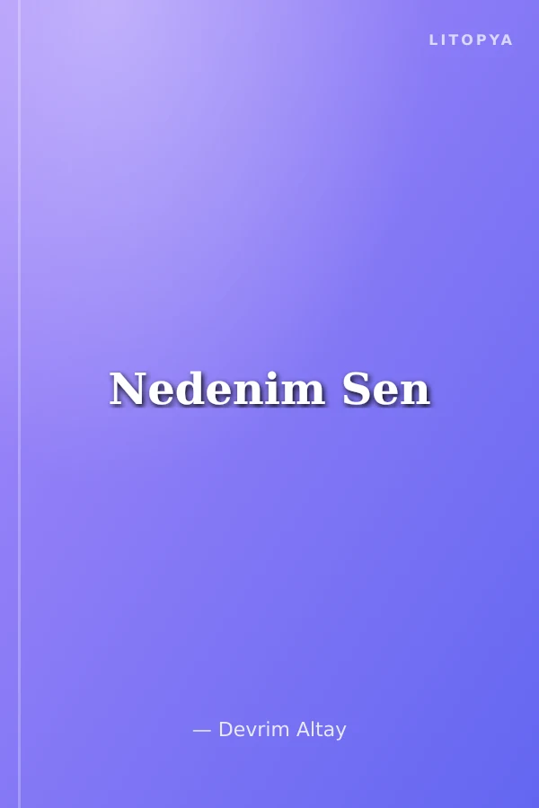 Nedenim Sen