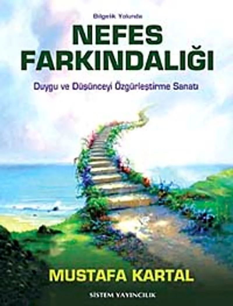 Nefes Farkındalığı Duygu ve Düşünceyi Özgürleştirme Sanatı