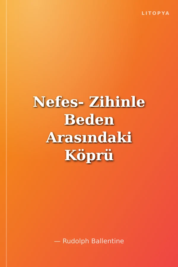 Nefes- Zihinle Beden Arasındaki Köprü