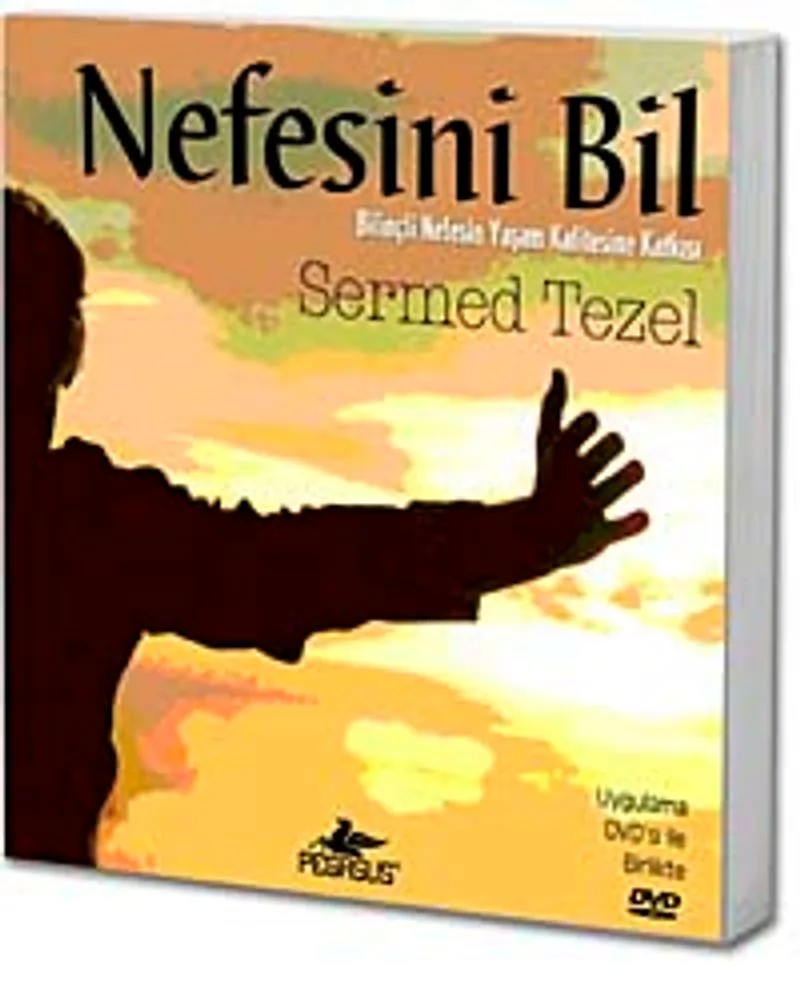 Nefesini Bil Bilinçli Nefesin Yaşam Kalitesine Katkısı (Dvd Ekli)
