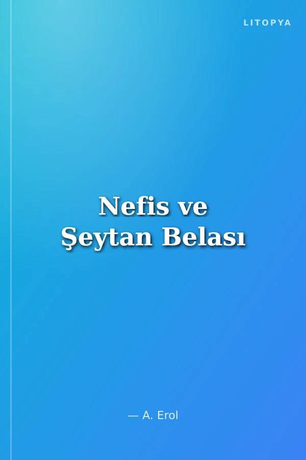 Nefis ve Şeytan Belası