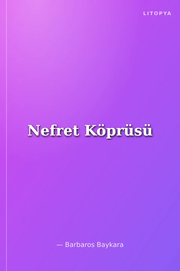 Nefret Köprüsü
