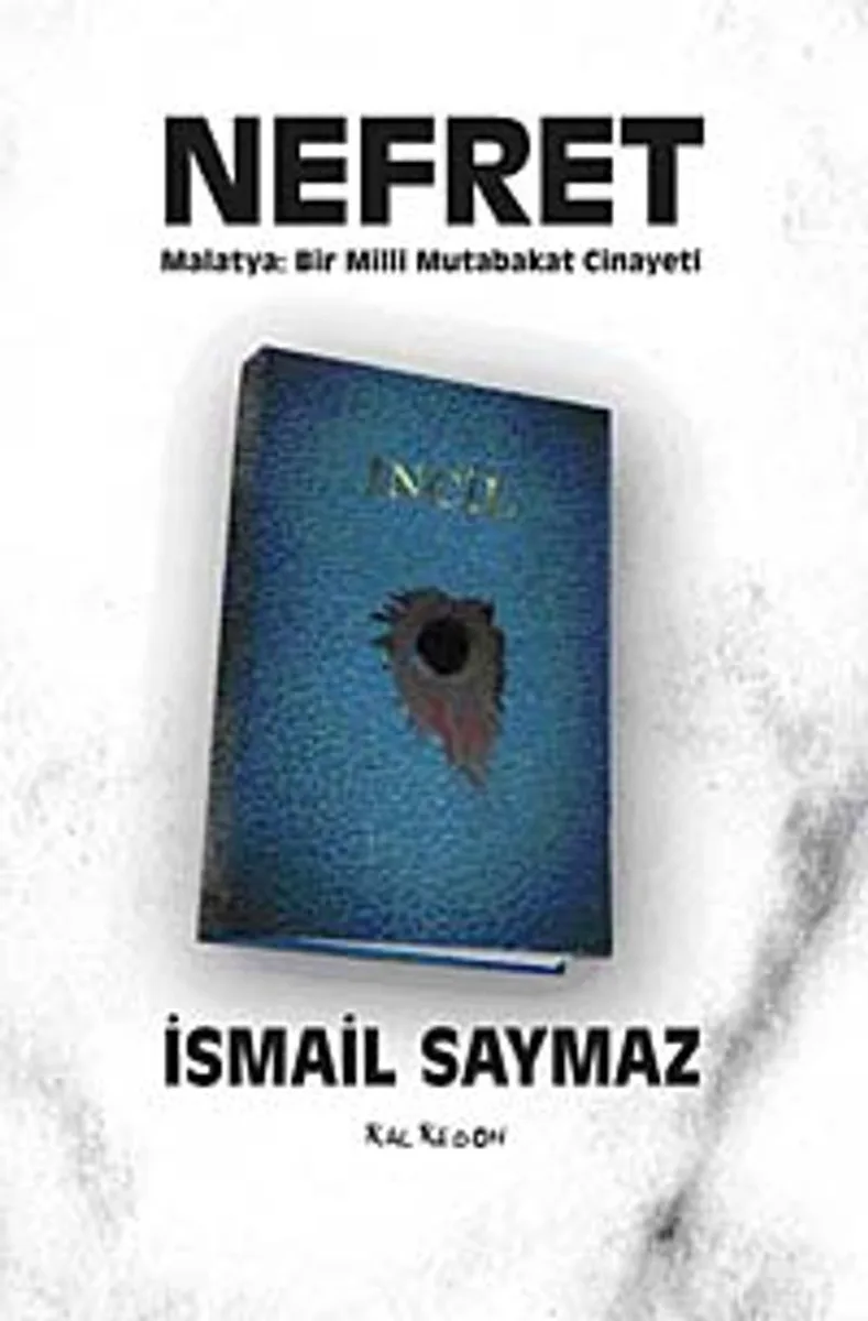 Nefret Malatya: Bir Milli Mutabakat Cinayeti