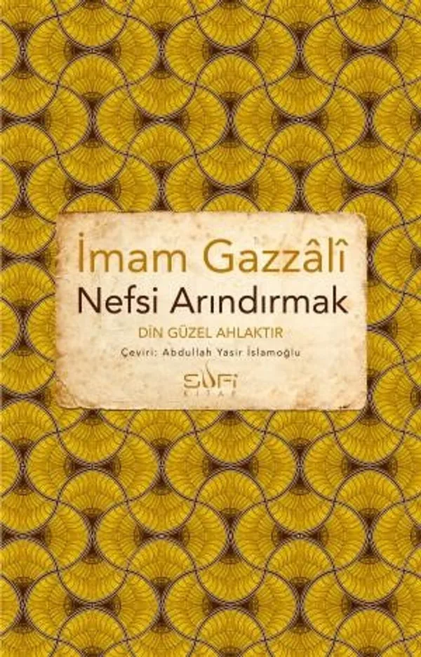 Nefsi Arındırmak Din Güzel Ahlaktır