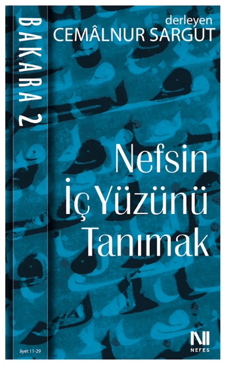 Nefsin İçyüzünü Tanımak Bakara 2.Cilt (Ayet 11-29)