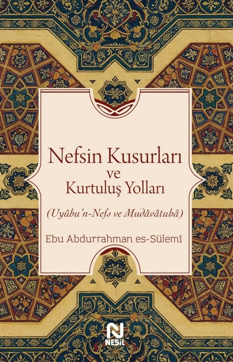 Nefsin Kusurları ve Kurtuluş Yolları