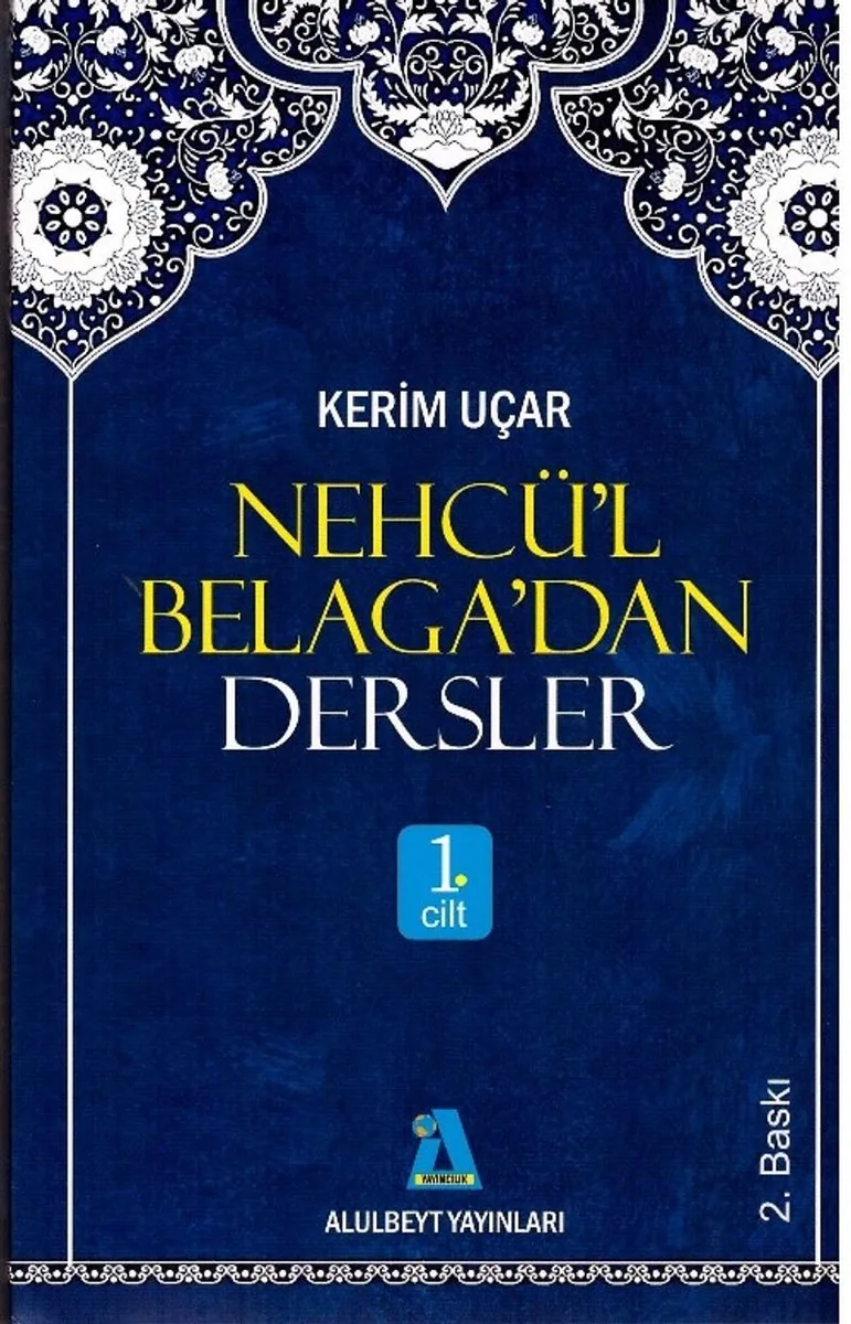 Nehcü'l Belaga'dan Dersler 1