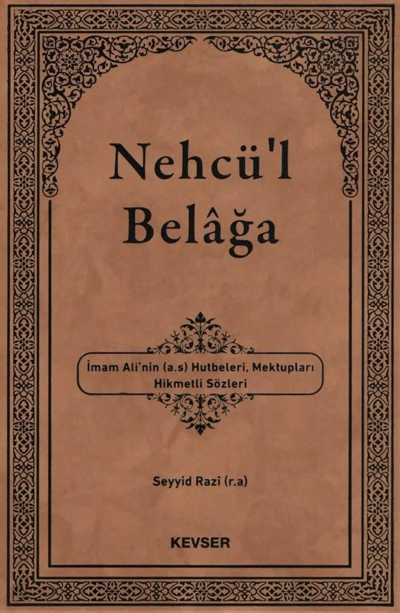 Nehcü'l Belağa İmam Ali'nin (a.s.) Hutbeleri, Mektupları Hikmetli Sözleri